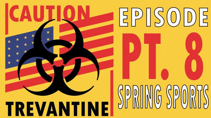 Trevantine Pt. 8 - Spring Sports
