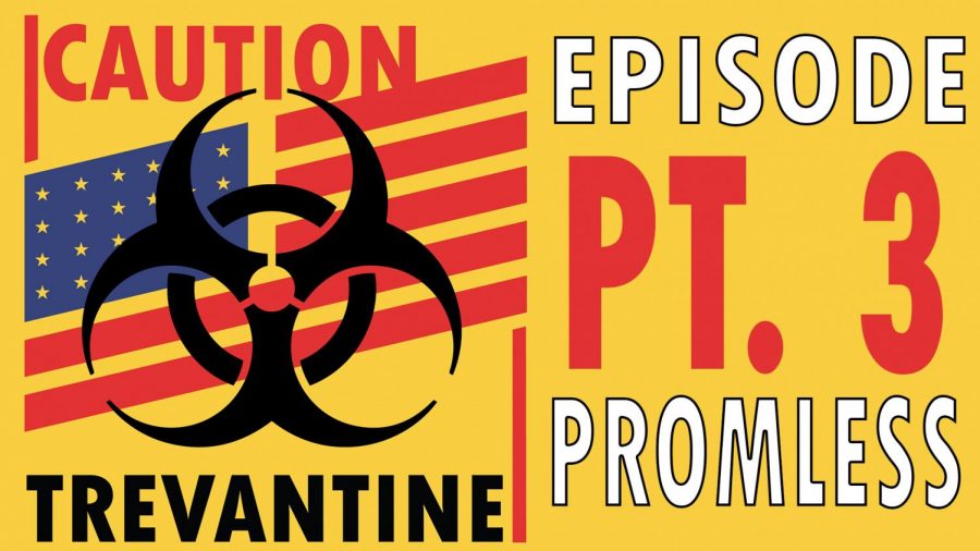 Trevantine Pt. 3 - Promless